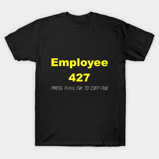 The Employee called stanley T-Shirt by JaxRuan